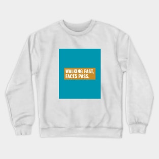 Walking fast, Faces pass - brown egg shell Crewneck Sweatshirt